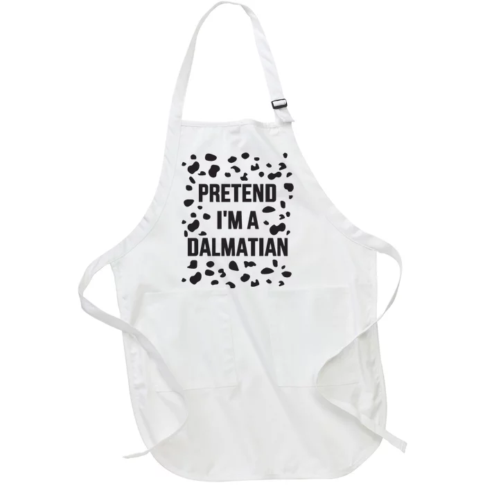 Pretend IM A Dalmatian Dog Funny Lazy Halloween Costume Full-Length Apron With Pocket