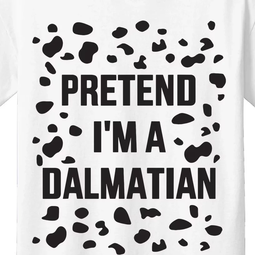 Pretend IM A Dalmatian Dog Funny Lazy Halloween Costume Kids T-Shirt