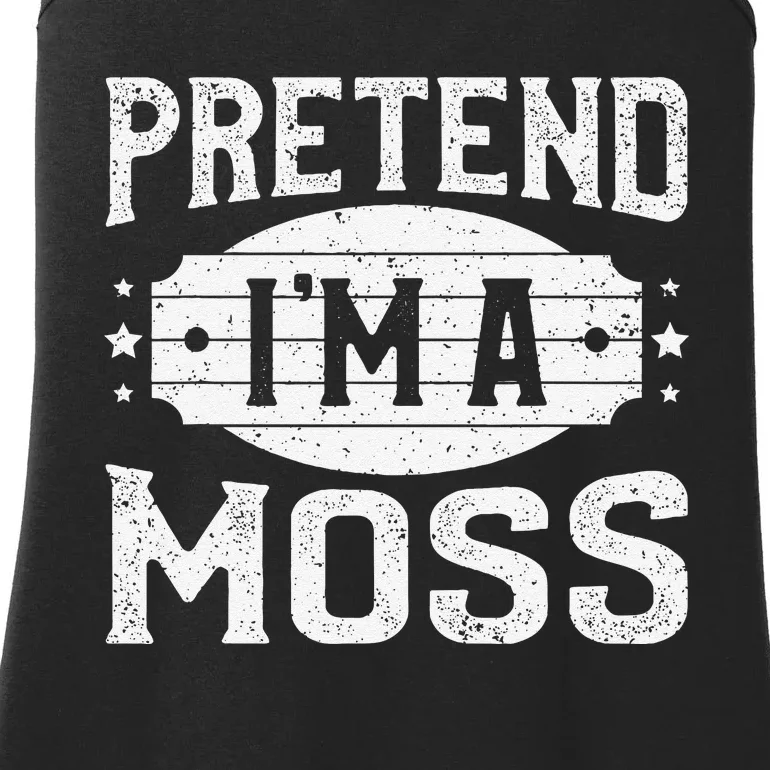 Pretend IM A Moss Matching Costume Lazy Halloween Party Ladies Essential Tank