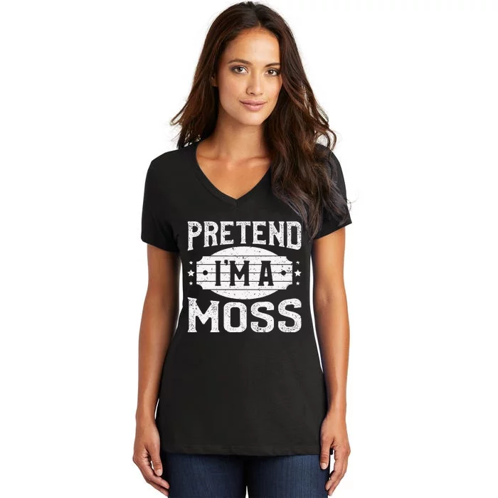 Pretend IM A Moss Matching Costume Lazy Halloween Party Women's V-Neck T-Shirt