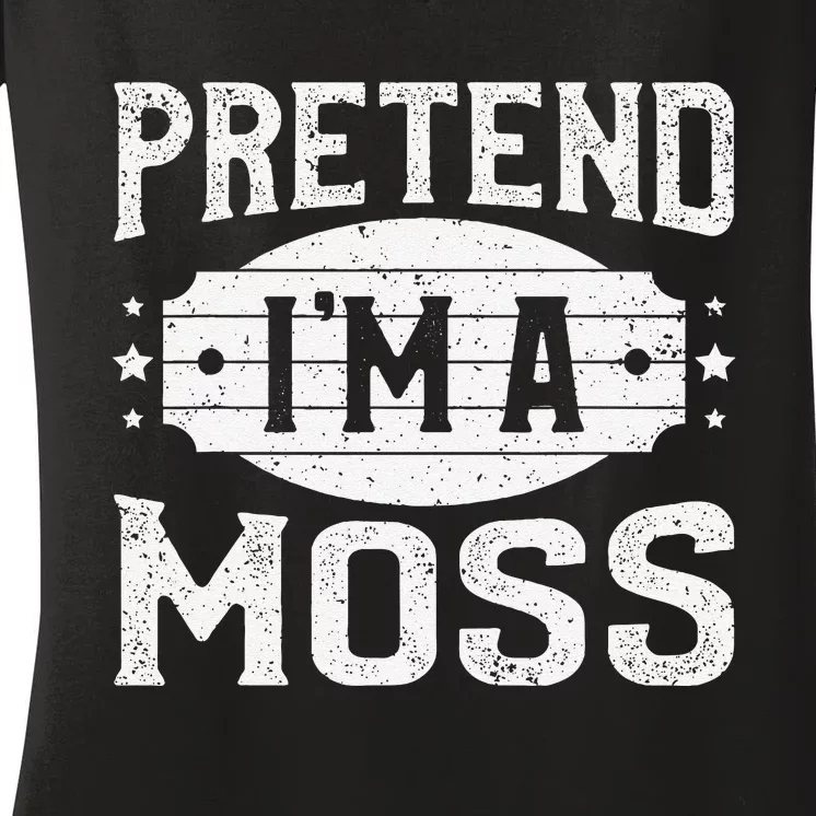 Pretend IM A Moss Matching Costume Lazy Halloween Party Women's V-Neck T-Shirt