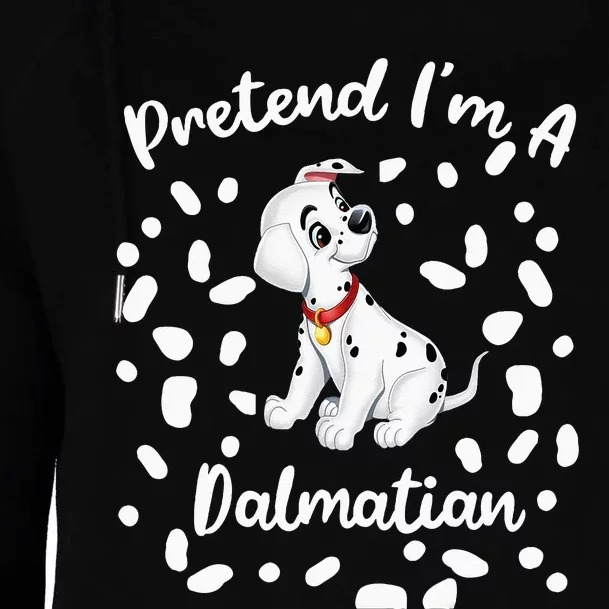 Pretend Im A Dalmatian Costume Halloween DIY Costume Womens Funnel Neck Pullover Hood