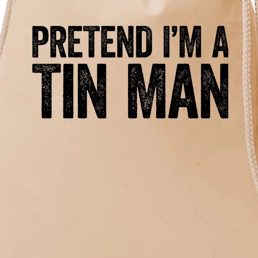 Pretend IM A Tin Man Adult Costume Drawstring Bag