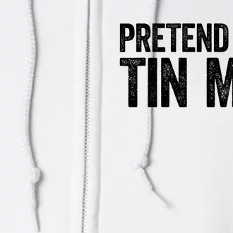 Pretend IM A Tin Man Adult Costume Full Zip Hoodie