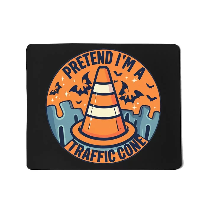 PRETEND IM A TRAFFIC CONE Halloween Costume Mousepad