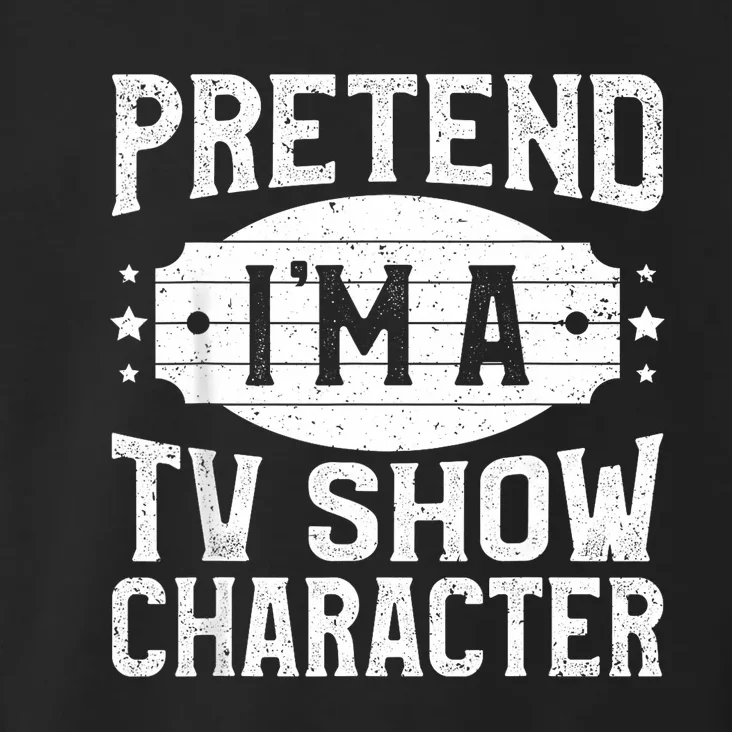 Pretend IM A Tv Show Character Costume Lazy Halloween Party Toddler Hoodie