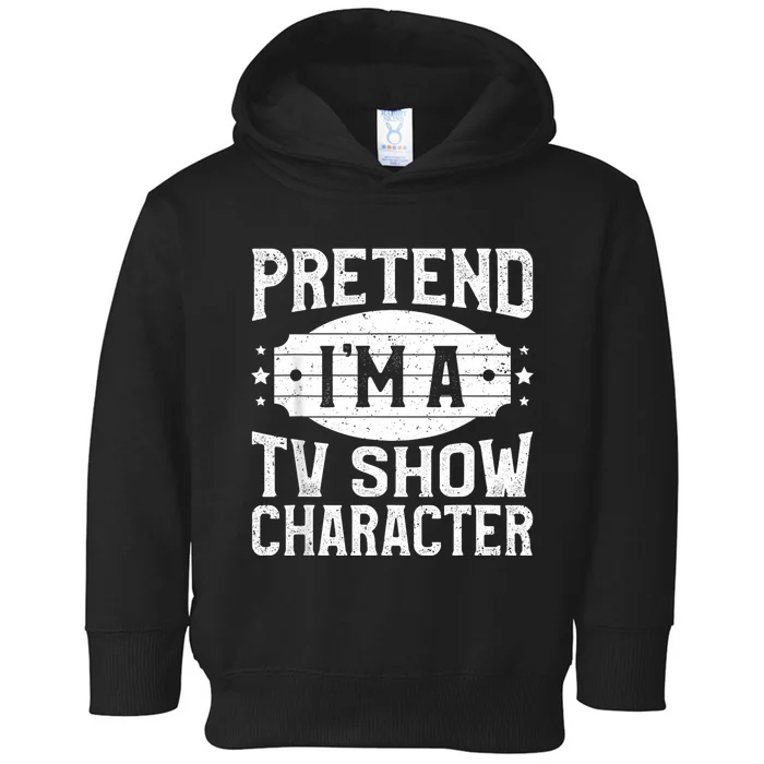 Pretend IM A Tv Show Character Costume Lazy Halloween Party Toddler Hoodie