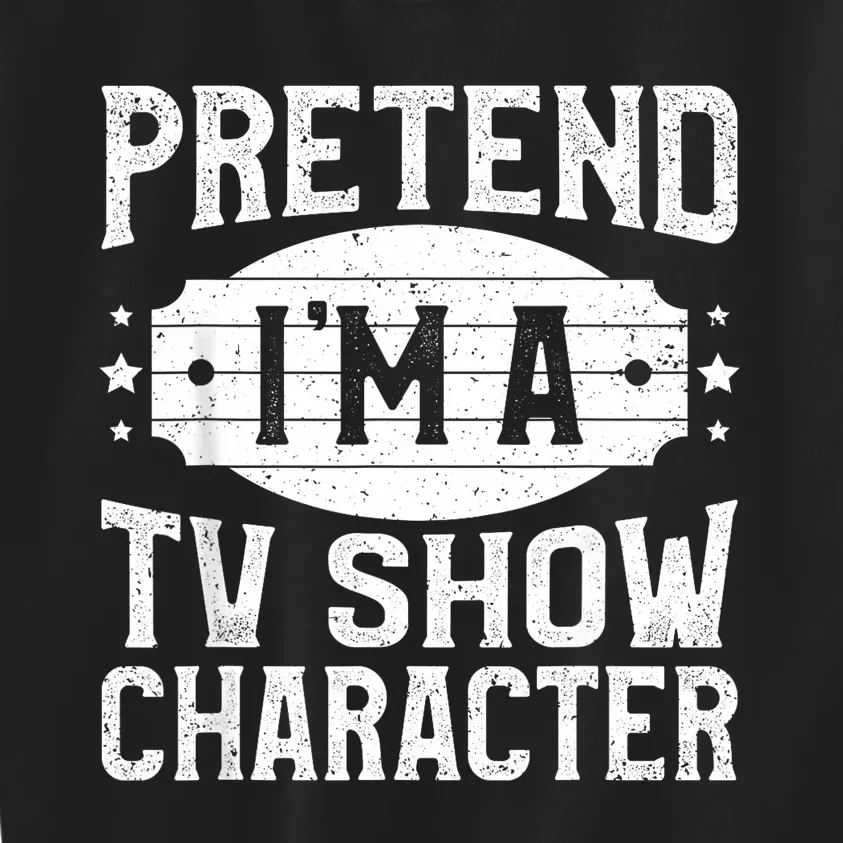 Pretend IM A Tv Show Character Costume Lazy Halloween Party Kids Sweatshirt