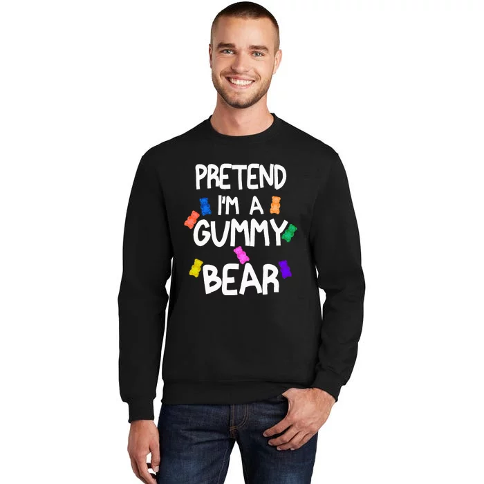 Pretend I'm A Gummy Bear Tee Funny Lazy Halloween Costume Tall Sweatshirt