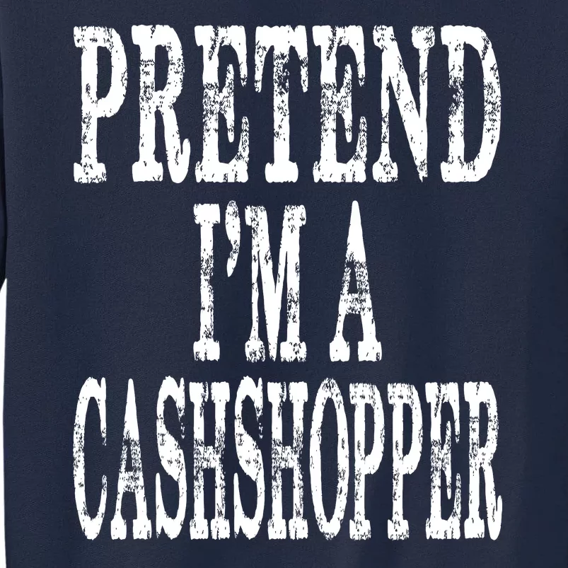 Pretend Im A Grasshopper Halloween Costume Tall Sweatshirt