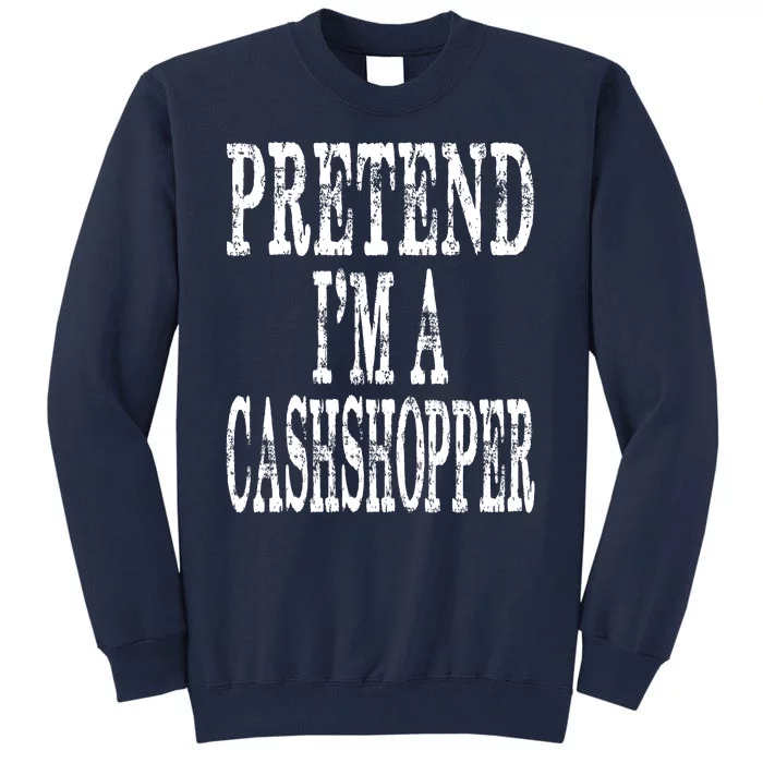 Pretend Im A Grasshopper Halloween Costume Tall Sweatshirt