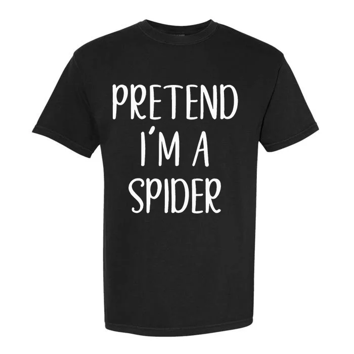 Pretend Im A Spider Costume Halloween Simple Funny Garment-Dyed Heavyweight T-Shirt