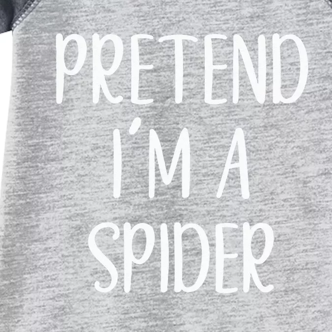 Pretend Im A Spider Costume Halloween Simple Funny Infant Baby Jersey Bodysuit