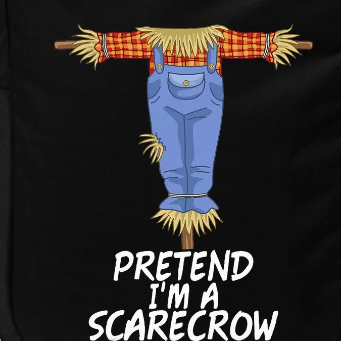 Pretend IM A Scarecrow Funny Lazy Halloween Costume Impact Tech Backpack