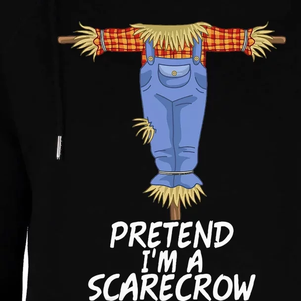 Pretend IM A Scarecrow Funny Lazy Halloween Costume Womens Funnel Neck Pullover Hood