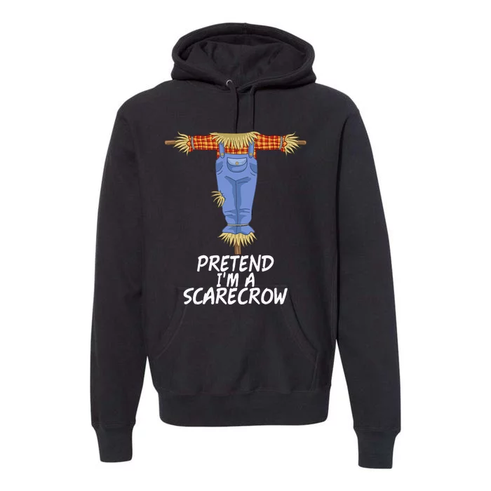 Pretend IM A Scarecrow Funny Lazy Halloween Costume Premium Hoodie