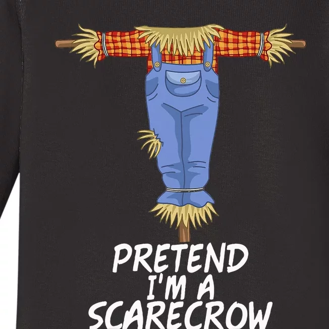 Pretend IM A Scarecrow Funny Lazy Halloween Costume Baby Long Sleeve Bodysuit