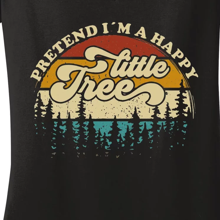 Pretend Im A Happy Little Tree Funny Lazy Halloween Costume Women's V-Neck T-Shirt