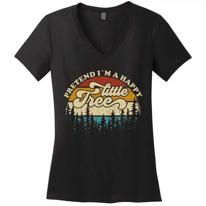 Pretend Im A Happy Little Tree Funny Lazy Halloween Costume Women's V-Neck T-Shirt