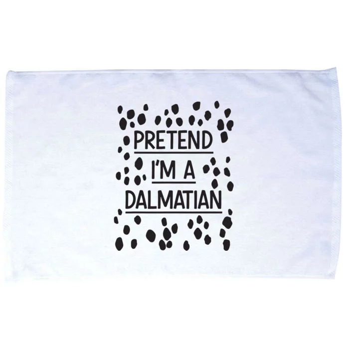 Pretend Im A Dalmatian Easy Lazy Costume For Halloween Party Microfiber Hand Towel