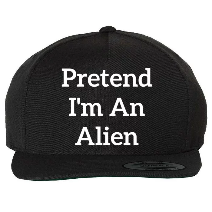 Pretend IM An Alien Costume Lazy Funny Halloween Party Wool Snapback Cap