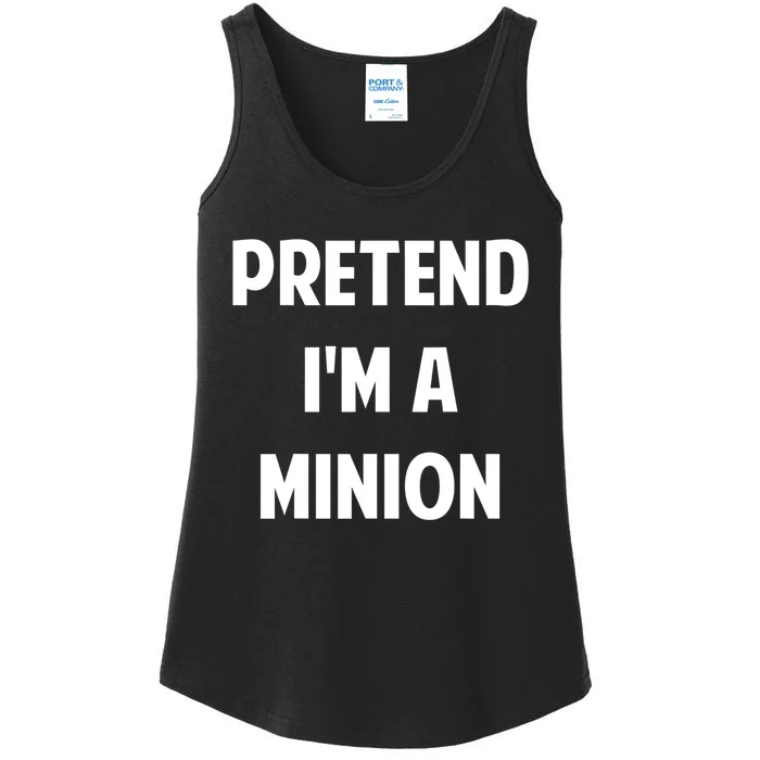 Pretend IM A Minion Costume Party Funny Halloween Minion Ladies Essential Tank