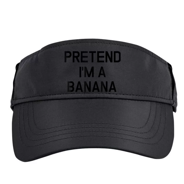 Pretend I'm A Banana Funny Lazy Halloween Costume Adult Drive Performance Visor