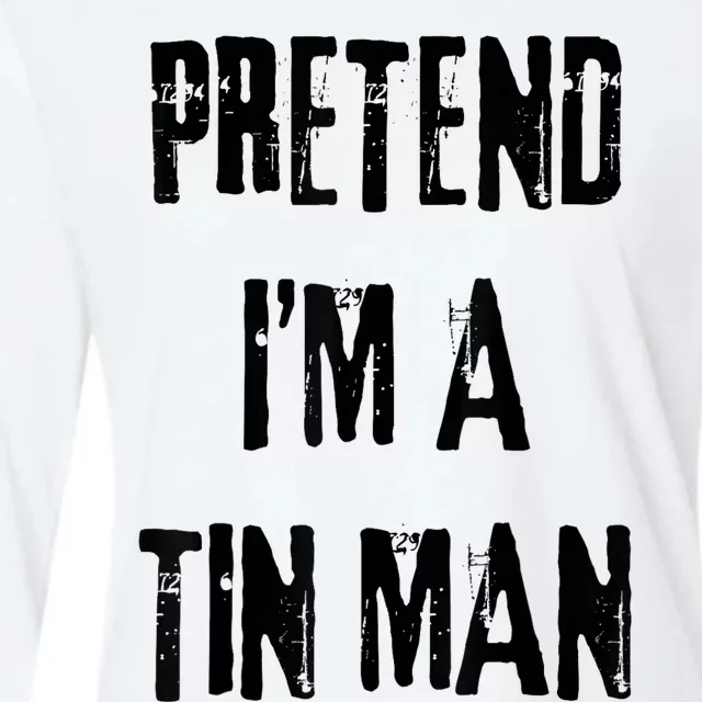 Pretend IM A Tin Man Halloween Last Minute Costume Party Womens Cotton Relaxed Long Sleeve T-Shirt