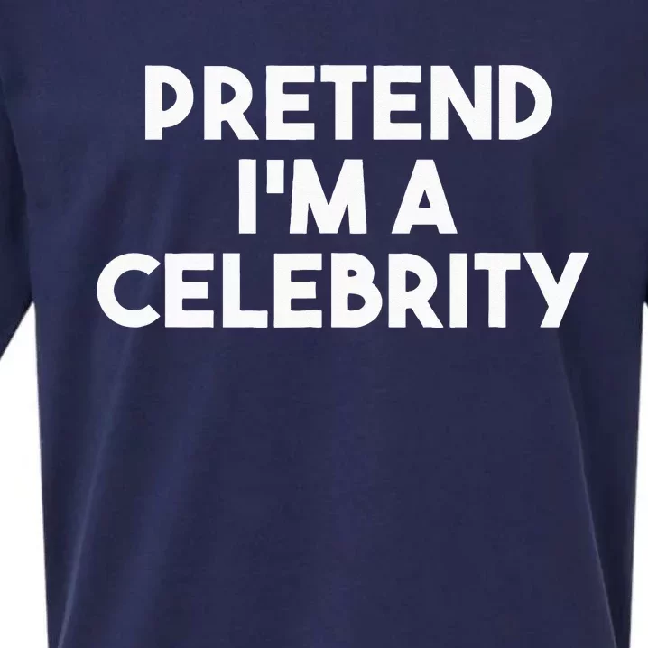 Pretend Im A Celebrity Funny Lazy Halloween Costume Sueded Cloud Jersey T-Shirt