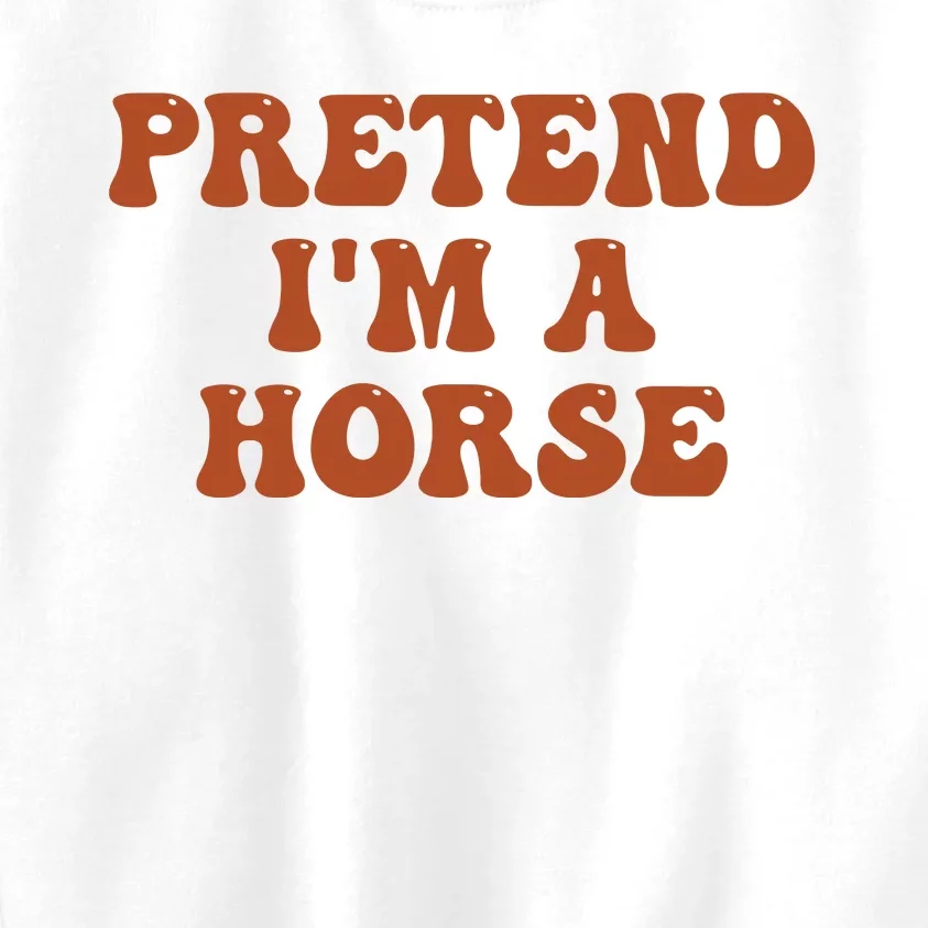 Pretend IM A Horse Halloween Costume 2024 Horse Groovy Kids Sweatshirt