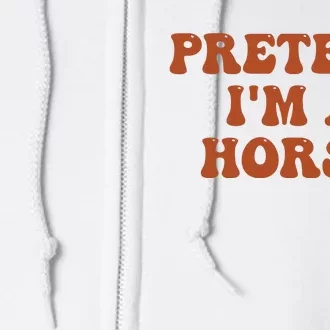 Pretend IM A Horse Halloween Costume 2024 Horse Groovy Full Zip Hoodie