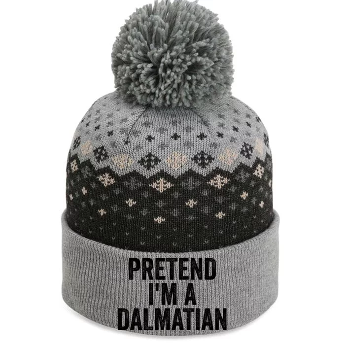 Pretend Im A Dalmatian Funny Costume Halloween Party Funny Gift The Baniff Cuffed Pom Beanie