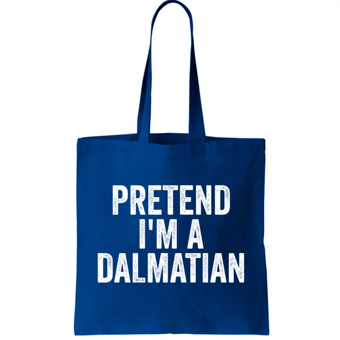 Pretend Im A Dalmatian Funny Costume Halloween Party Funny Gift Tote Bag