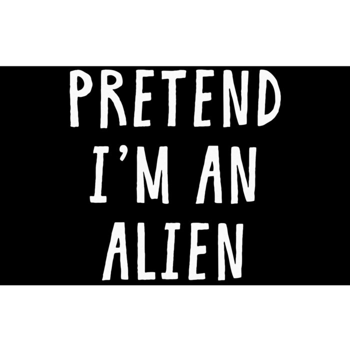 Pretend Im An Alien Costume Women Men Kids Halloween Costume Bumper Sticker