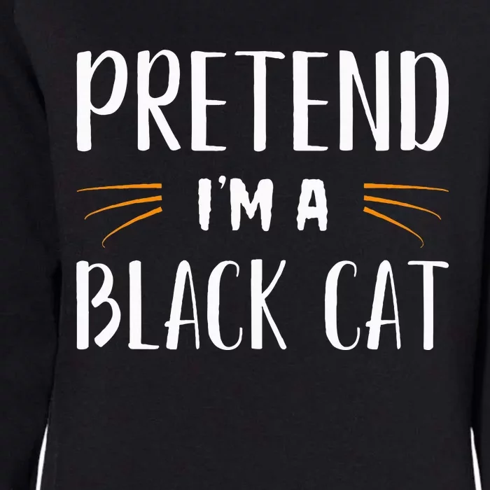 Pretend IM A Black Cat Costume Party Womens California Wash Sweatshirt