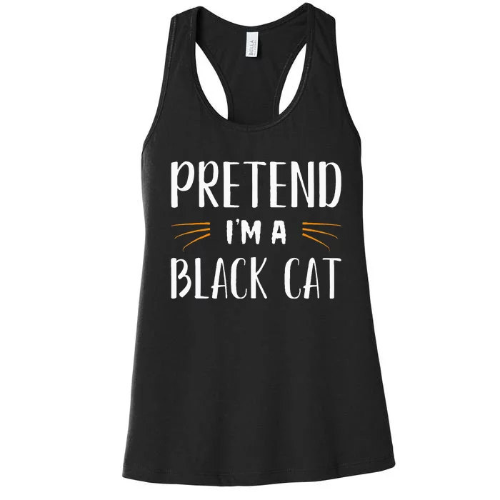 Pretend IM A Black Cat Costume Party Women's Racerback Tank