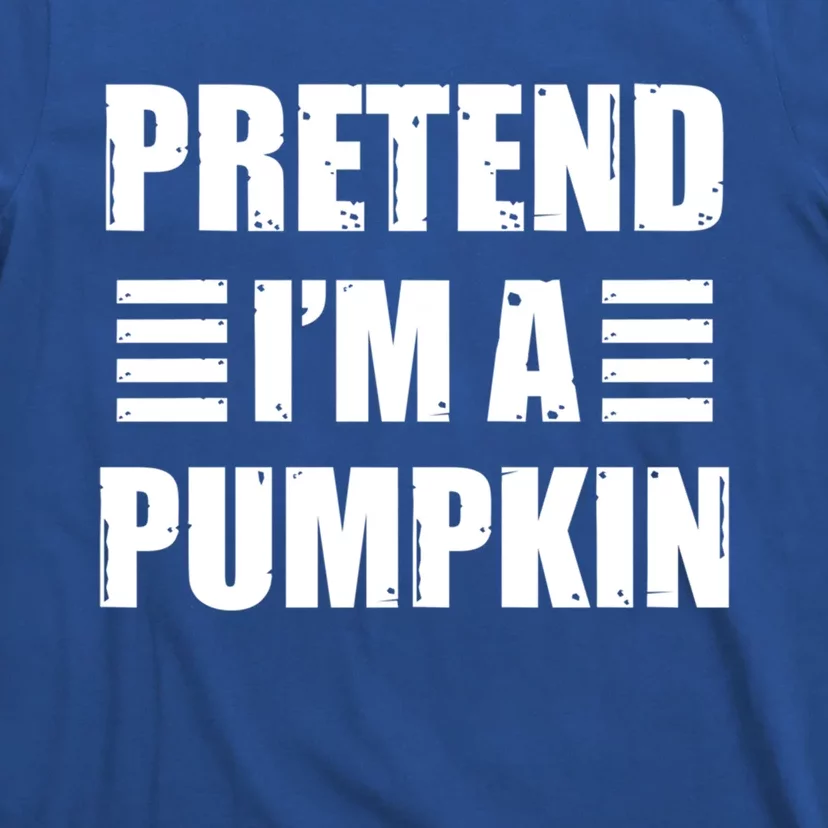 Pretend IM A Pumpkin Lazy Easy Costume Gift T-Shirt