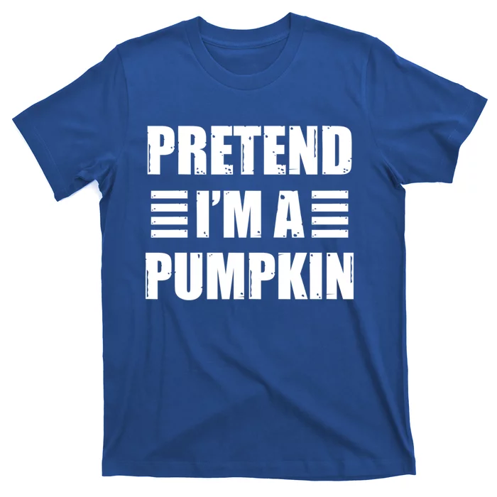 Pretend IM A Pumpkin Lazy Easy Costume Gift T-Shirt