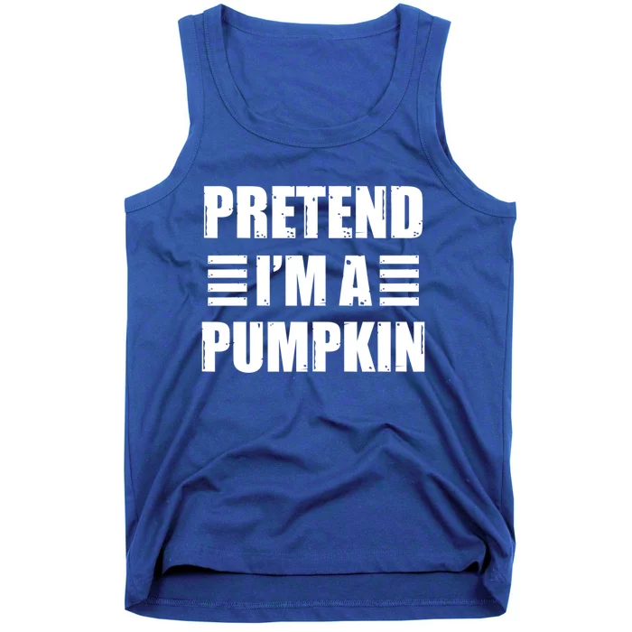 Pretend IM A Pumpkin Lazy Easy Costume Gift Tank Top