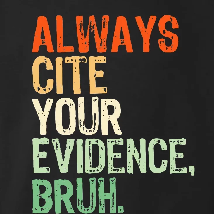 Prove It Always Cite Your Evidence Bruh English Teachers Day Toddler Hoodie