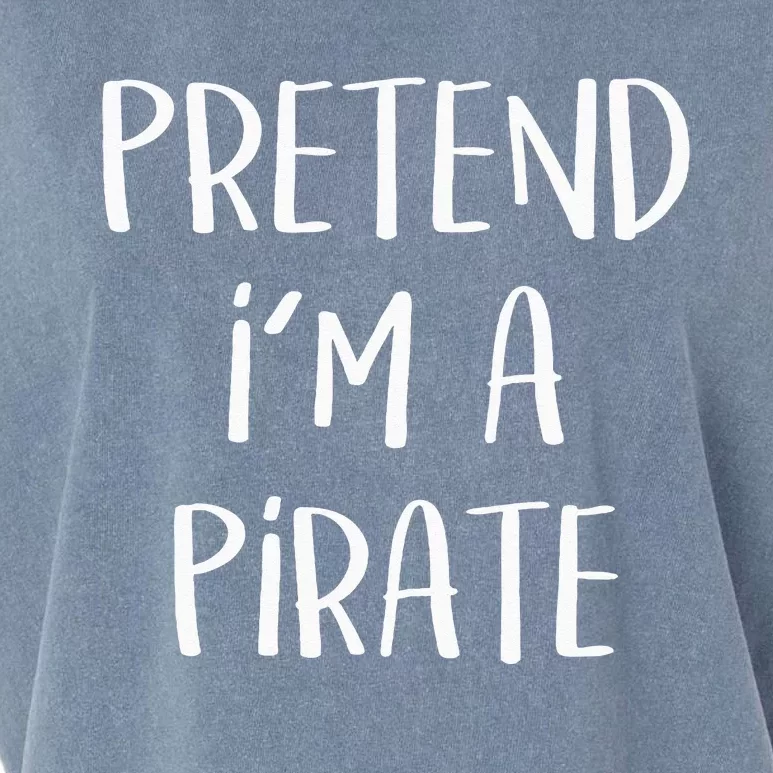 Pretend Im A Pirate Costume Party Funny Halloween Pirate Garment-Dyed Women's Muscle Tee