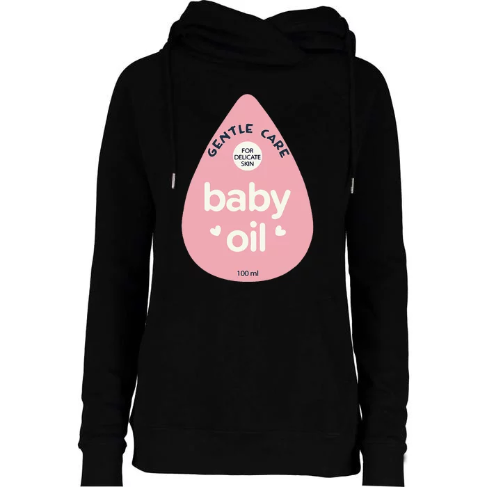 Pretend Im A Baby Oil Bottle Costume Funny Halloween Womens Funnel Neck Pullover Hood