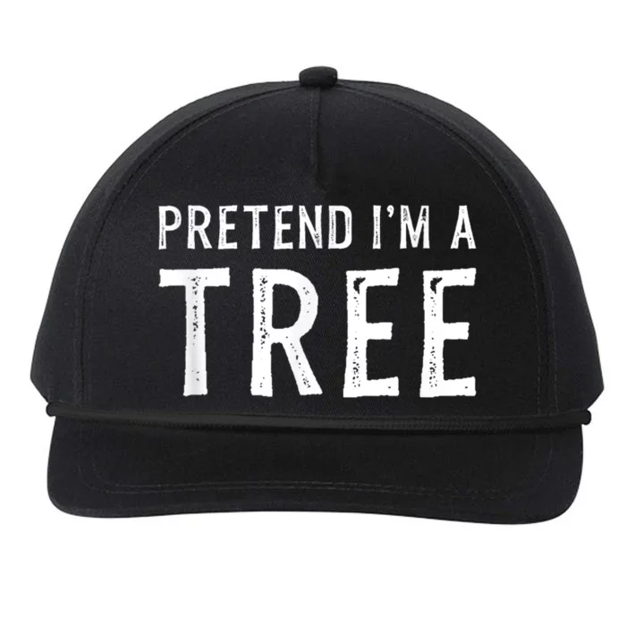 Pretend IM A Tree Halloween Costume Party Funny Gift Snapback Five-Panel Rope Hat