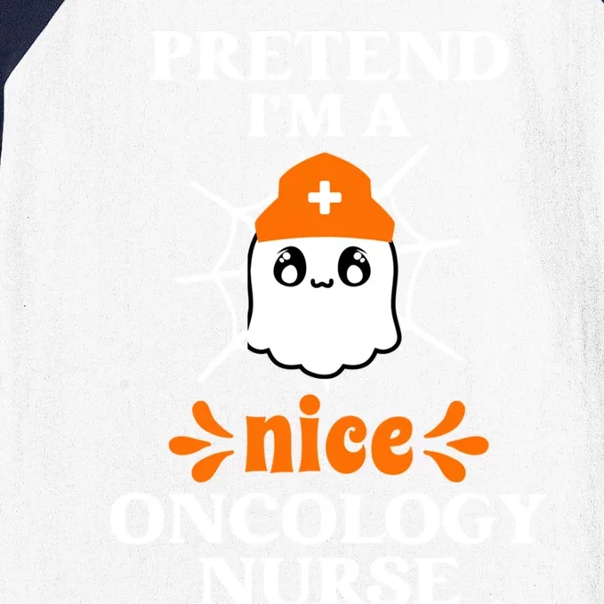 Pretend Im A Nice Oncology Nurse Halloween Gift Baseball Sleeve Shirt