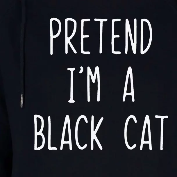 Pretend Im A Black Cat Halloween Lazy Easy Womens Funnel Neck Pullover Hood