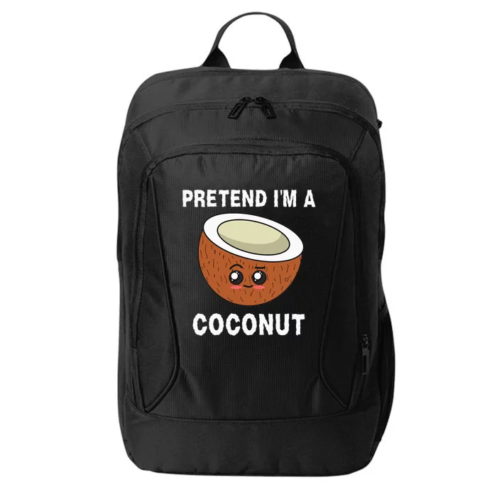 Pretend IM A Coconut Funny Sarcastic Halloween Lazy Costume City Backpack