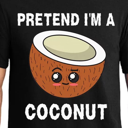 Pretend IM A Coconut Funny Sarcastic Halloween Lazy Costume Pajama Set