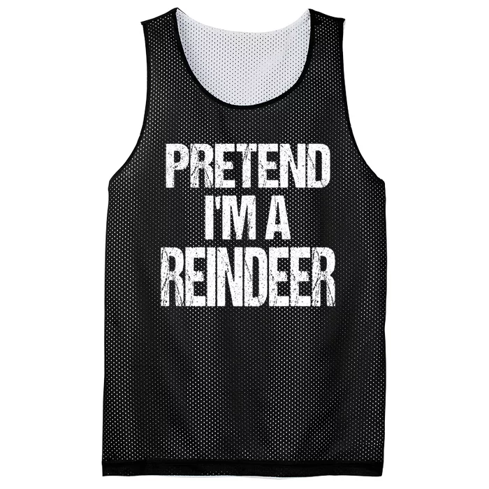 Pretend Im A Reindeer Easy Christmas Costume Mesh Reversible Basketball Jersey Tank