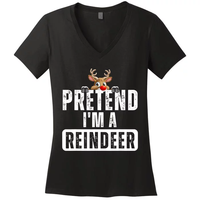 Pretend Im A Reindeer Easy Christmas Costume Women's V-Neck T-Shirt