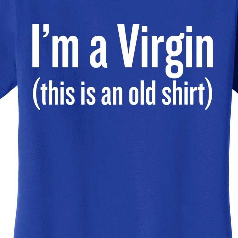 Premium I Am A Virgin Funny Meaningful Gift Women's T-Shirt